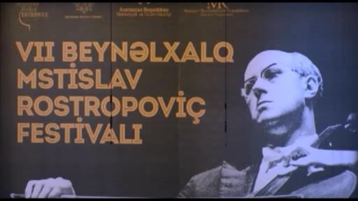VII Beynəlxalq Mstislav Rostropoviç Festivalı başladı