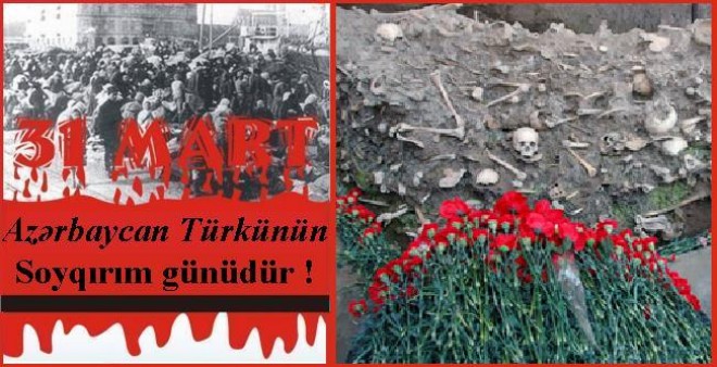 31 mart Azərbaycanlıların soyqırımı günüdür