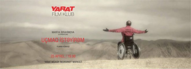 “Uçmaq istəyirəm” “YARAT”da təqdim olunacaq