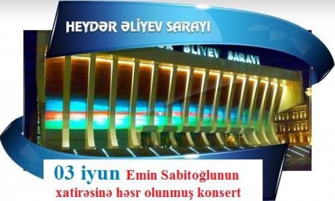 Emin Sabitoğlunun mahnılarından ibarət konsert proqramı təşkil ediləcək