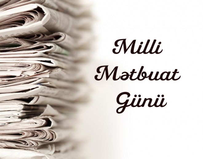 Bu gün Milli Mətbuat günüdür