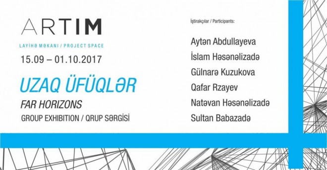 Artım layihə məkanında “Uzaq üfüqlər” adlı rəsm sərgisi açılıb