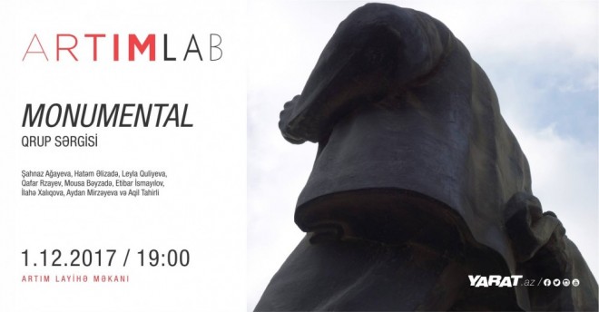 “Monumental” sərgisi açılacaq