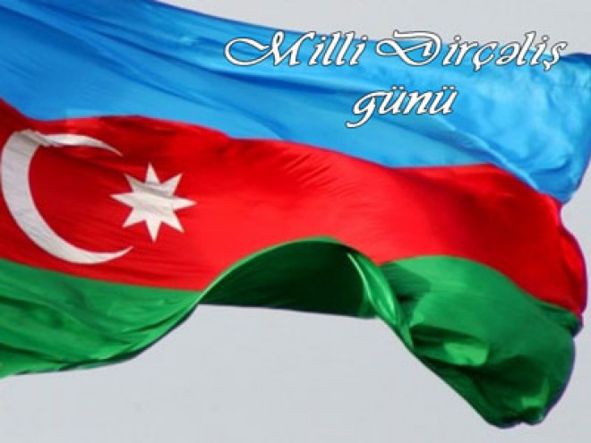 ​Bu gün Milli Dirçəliş Günüdür