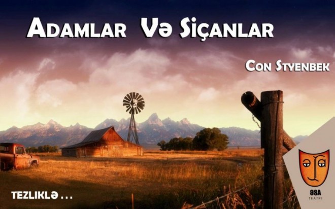 &nbsp;“Adamlar və siçanlar”&nbsp;“ƏSA”da