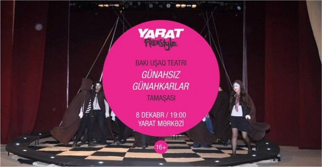 “Günahsız günahkarlar” "YARAT"da göstəriləcək