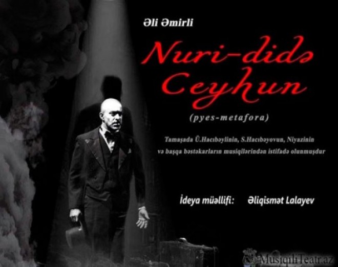 "Nuri-didə Ceyhun" AXC-nin 100 illiyinə təqdim olundu - tamaşadan reportaj+foto