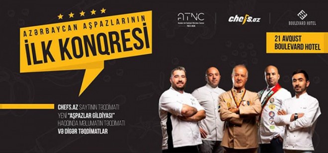 Azərbaycan aşpazlarının birinci konqresi keçirilir