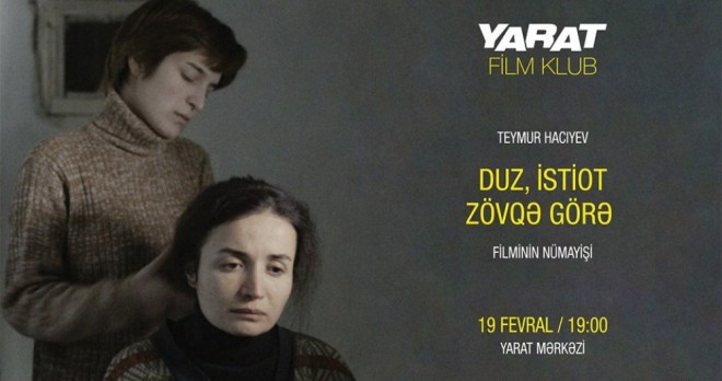 “Duz, istiot zövqə görə” filmi göstəriləcək