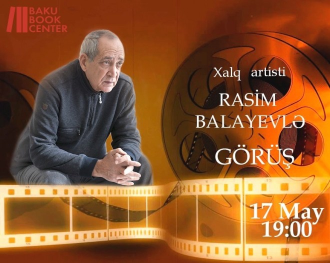 Rasim Balayev ilə görüş olacaq