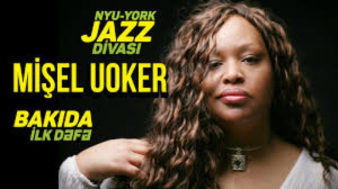 Mişel Uoker Bakıda konsert verəcək