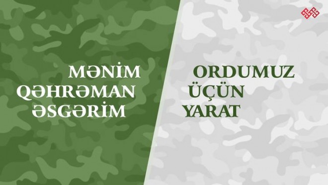 “Mənim qəhrəman əsgərim” layihəsinə start verildi