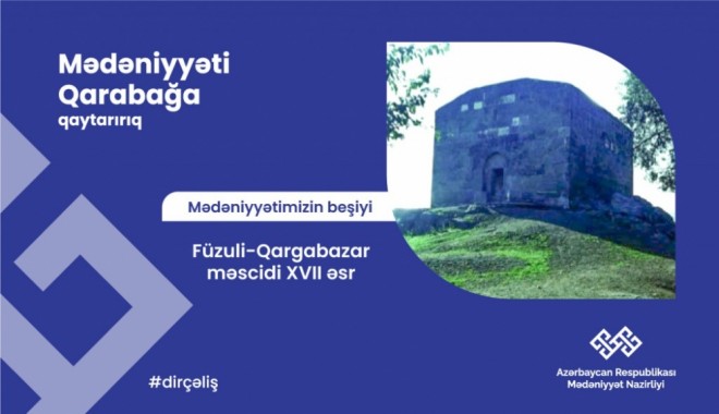“Qarabağ – mədəniyyətimizin beşiyi”: Qargabazar məscidi