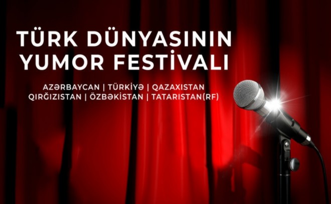 Türk Dünyasının Yumor Festivalı olacaq