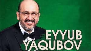 Eyyub Yaqubovun doğum günüdür