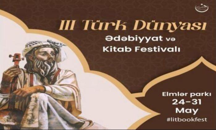 III Türk Dünyası Ədəbiyyat və Kitab Festivalı keçirilib