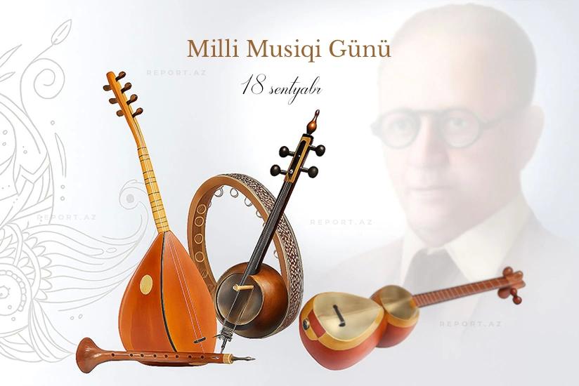 Bu gün Milli Musiqi Günüdür