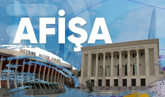 Həftə sonunun teatr, konsert AFİŞALARI