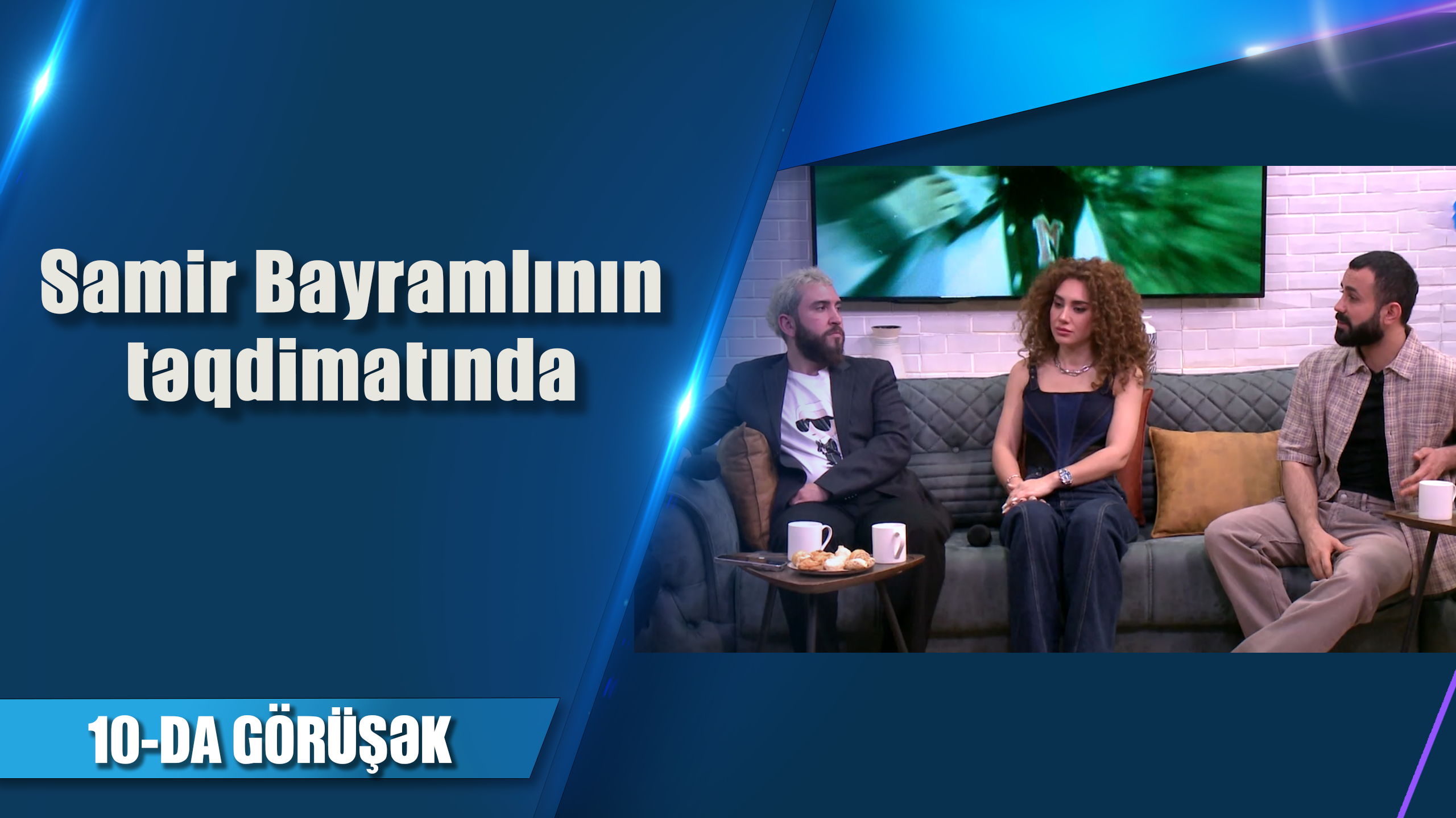 Mehin Hümbətova, Elvin Elxan, Nuran Məmmədov  30.03.2024  -  10-da görüşək