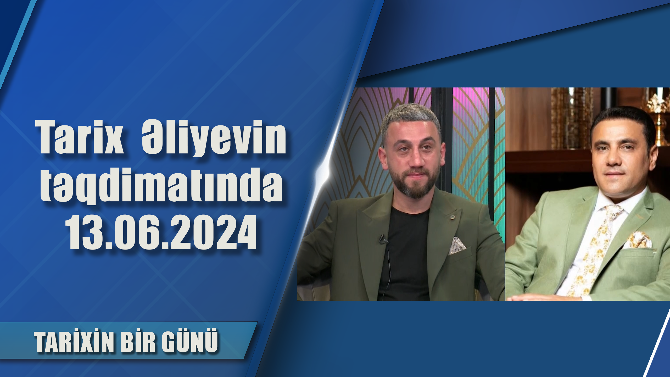 Tarix  Əliyevin təqdimatında 13.06.2024