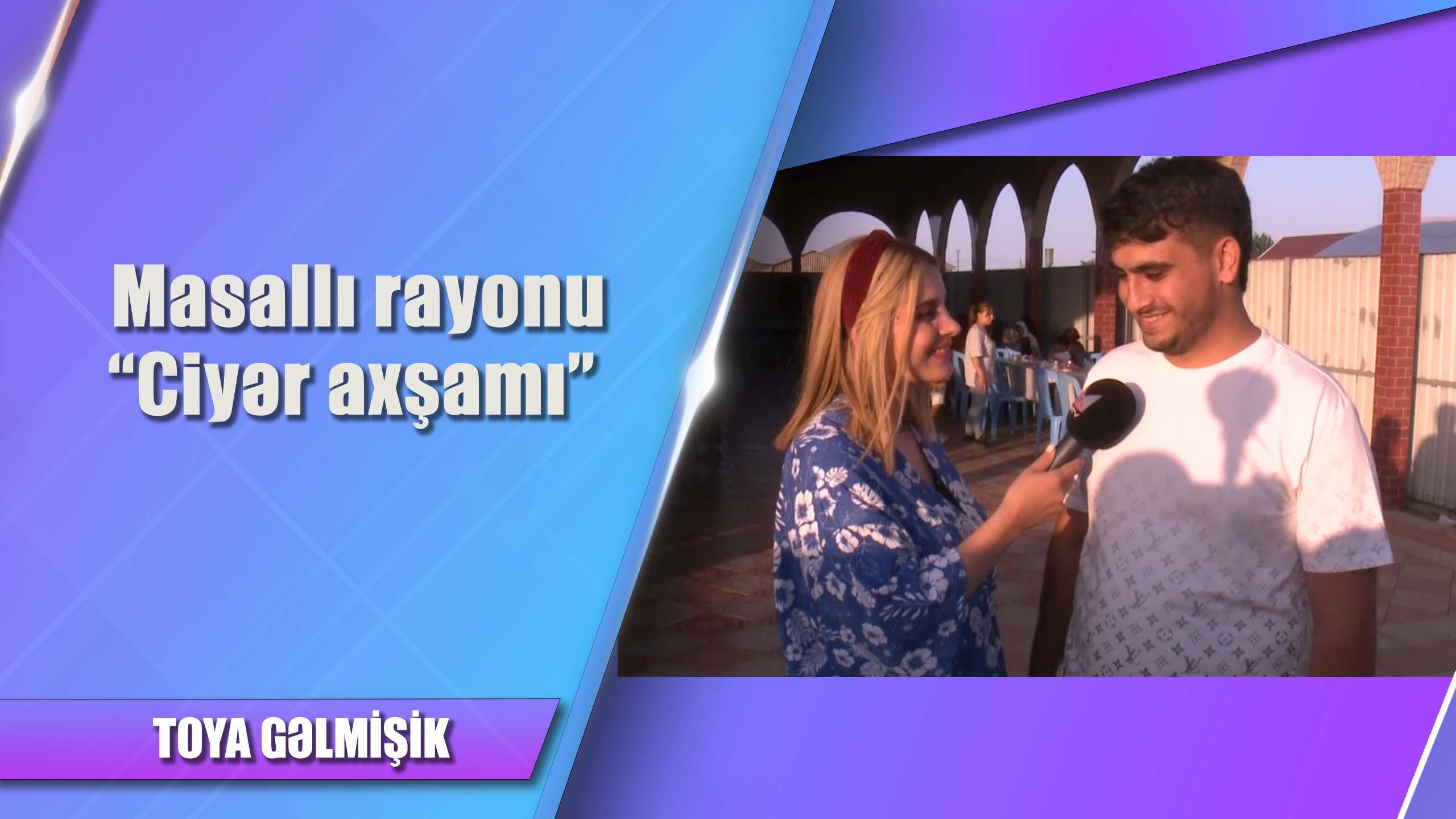 Masallı rayonu "Ciyər axşamı" - Toya gəlmişik MTV Azərbaycan