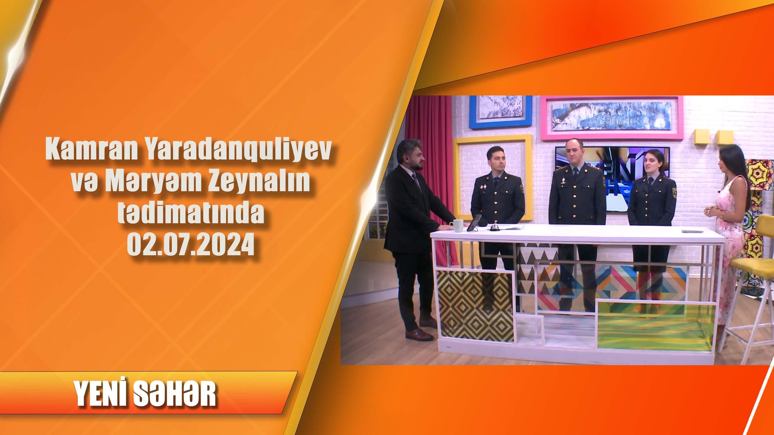 Kamran Yaradanquliyev və Məryəm Zeynalın tədimatında 02.07.2024 - Yeni səhər MTV Azərbaycan