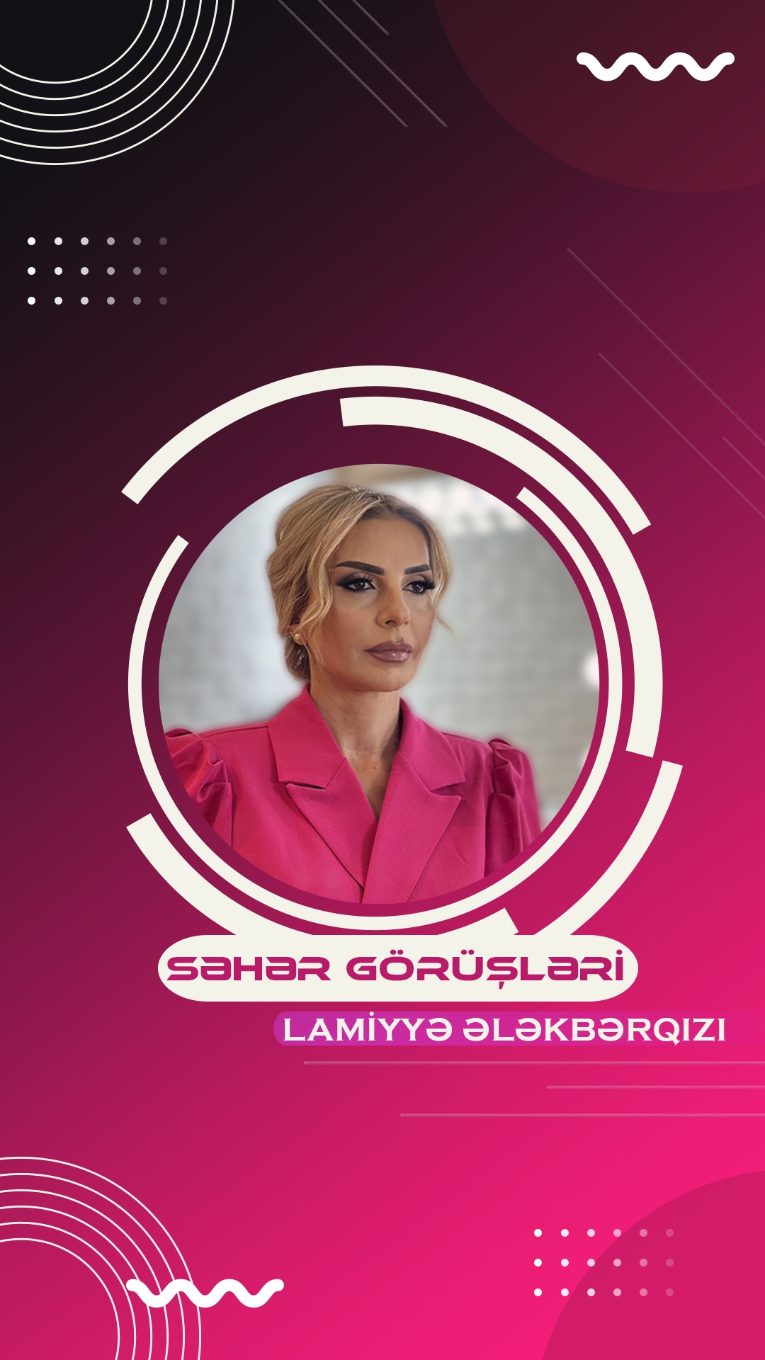 SƏHƏR GÖRÜŞLƏRİ